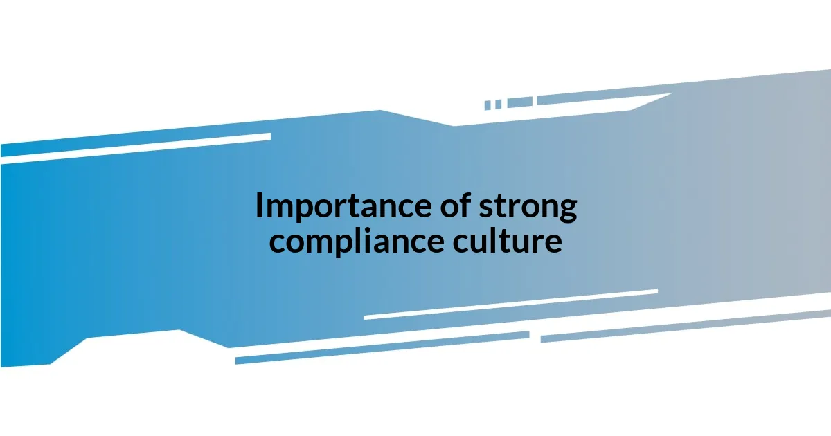 Importance of strong compliance culture